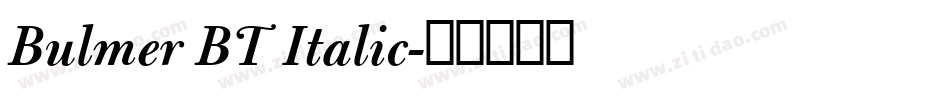 Bulmer BT Italic字体转换